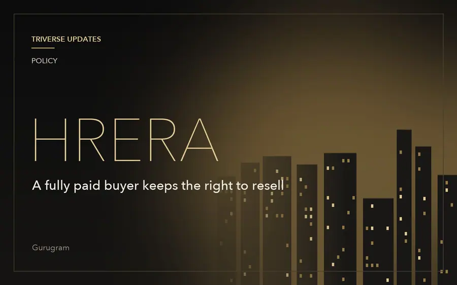 HRERA rules a fully paid buyer can resell even if the builder delays the conveyance deed